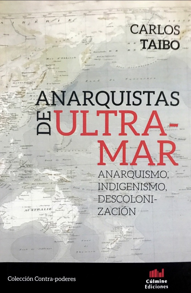 Anarquistas de ultramar - Carlos Taibo - Culmine