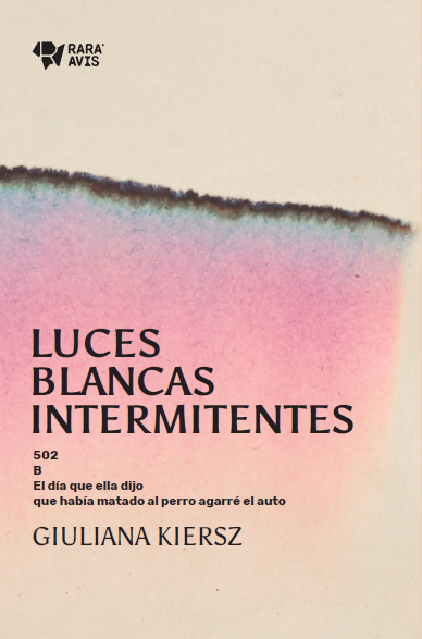 Luces blancas intermitentes - Giuliana Kiersz - Rara Avis