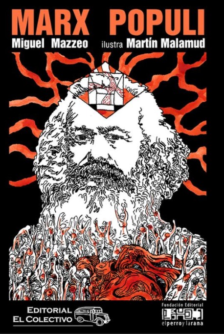 Marx Populi. Collage para repensar el marxismo - Miguel Mazzeo - El Colectivo