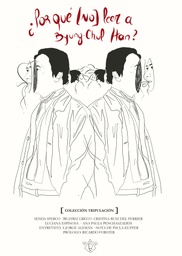 ¿Por qué (no) leer a Byung-Chul Han? - J. Aleman, L. Espinosa, R. Forster, B. Greco, P. Kuffer, A. Penchaszadeh, M. Ruiz del Ferrier, S. Sferco - UBU