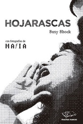 Hojarascas - Susy Shock; fotografías de MAFIA - Muchas Nueces